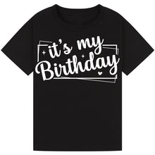 Load image into Gallery viewer, It's My Birthday Shirt