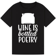 Lade das Bild in den Galerie-Viewer, Wine is Bottled Poetry T-Shirt – Inspirational Wine Tee