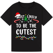 Load image into Gallery viewer, Most Likely to Be the Cutest T-Shirts