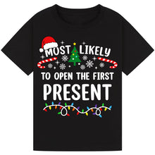 Load image into Gallery viewer, Most Likely to Open the First Present