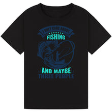Load image into Gallery viewer, I Only Care About Fishing and Maybe Three People Tee