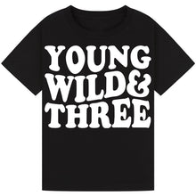 Load image into Gallery viewer, Young Wild and Three Party Shirt