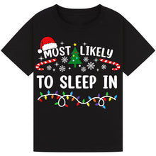 Load image into Gallery viewer, Most Likely to Sleep In T-Shirts
