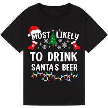 Load image into Gallery viewer, Most Likely to Drink Santa's Beer T-Shirts