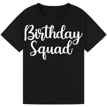 Load image into Gallery viewer, Birthday Squad Matching Shirt