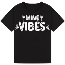 Lade das Bild in den Galerie-Viewer, Wine Vibes T-Shirt – Chill and Stylish Wine Quote Tee