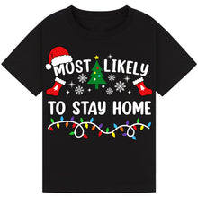Load image into Gallery viewer, Most Likely to Stay Home T-Shirts