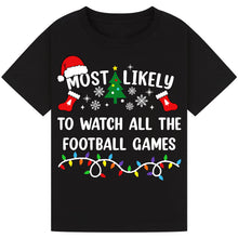 Load image into Gallery viewer, Most Likely to Watch All the Football Games