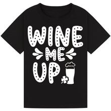 Lade das Bild in den Galerie-Viewer, Wine Me Up T-Shirt – Fun and Funny Wine Lover Tee