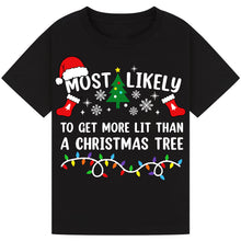 Load image into Gallery viewer, Most Likely to Get More Lit than a Christmas Tree T-Shirts