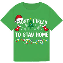 Load image into Gallery viewer, Most Likely to Stay Home T-Shirts