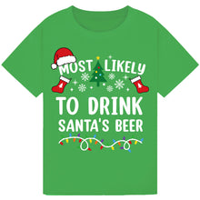Load image into Gallery viewer, Most Likely to Drink Santa's Beer T-Shirts