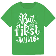 Lade das Bild in den Galerie-Viewer, But First, Wine T-Shirt – Minimalist Wine Lover Tee