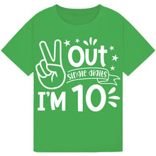 Load image into Gallery viewer, Funny Peace Out Single Digit I'm 10 Tee