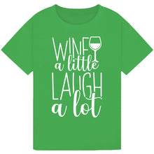 Lade das Bild in den Galerie-Viewer, Wine a Little Laugh a Lot T-Shirt – Funny Party Wine Tee