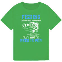 Load image into Gallery viewer, Fishing Can't Solve My Problems, But Beer Can Tee