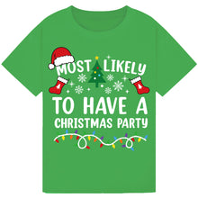 Load image into Gallery viewer, Most Likely to Have a Christmas Party T-Shirts
