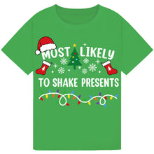 Load image into Gallery viewer, Most Likely to Shake Presents T-Shirts