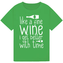 Lade das Bild in den Galerie-Viewer, Like a Fine Wine T-Shirt – Motivational Wine Lover Tee