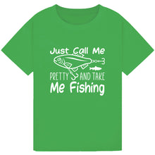 Load image into Gallery viewer, Call Me Pretty & Take Me Fishing Tee