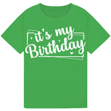 Load image into Gallery viewer, It's My Birthday Shirt
