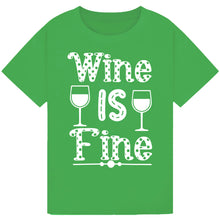 Lade das Bild in den Galerie-Viewer, Wine is Fine T-Shirt – Simple and Funny Wine Lover Tee