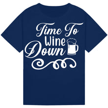 Lade das Bild in den Galerie-Viewer, Time to Wine Down T-Shirt – Relaxing Unwind Tee for Wine Lovers