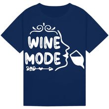 Load image into Gallery viewer, Wine Mode T-Shirt – Chill Quote Tee for Wine Enthusiasts