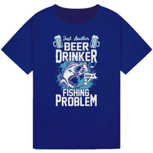 Load image into Gallery viewer, Just Another Beer Drinker with a Fishing Problem Tee