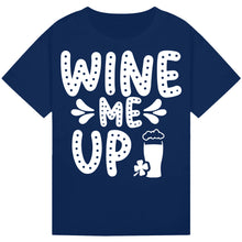 Lade das Bild in den Galerie-Viewer, Wine Me Up T-Shirt – Fun and Funny Wine Lover Tee