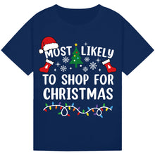 Load image into Gallery viewer, Most Likely to Shop for Christmas T-Shirts