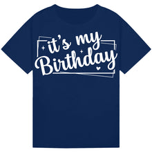 Load image into Gallery viewer, It's My Birthday Shirt
