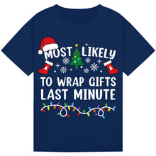 Load image into Gallery viewer, Most Likely to Wrap Gifts Last Minute