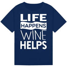 Lade das Bild in den Galerie-Viewer, Life Happens Wine Helps T-Shirt – Inspirational Wine Tee