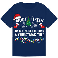 Load image into Gallery viewer, Most Likely to Get More Lit than a Christmas Tree T-Shirts