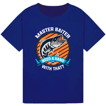 Load image into Gallery viewer, Master Baiter - Need a Hand with That? Tee