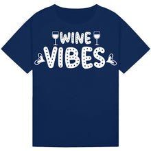 Lade das Bild in den Galerie-Viewer, Wine Vibes T-Shirt – Chill and Stylish Wine Quote Tee