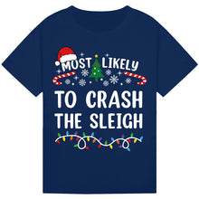Load image into Gallery viewer, Most Likely to Crash the Sleigh T-Shirts