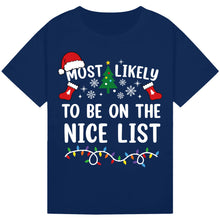 Load image into Gallery viewer, Most Likely to Be On The Nice List T-Shirts