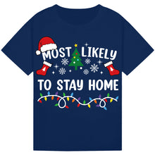 Load image into Gallery viewer, Most Likely to Stay Home T-Shirts