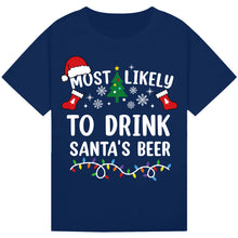 Load image into Gallery viewer, Most Likely to Drink Santa's Beer T-Shirts
