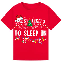 Load image into Gallery viewer, Most Likely to Sleep In T-Shirts