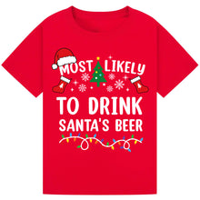 Load image into Gallery viewer, Most Likely to Drink Santa's Beer T-Shirts