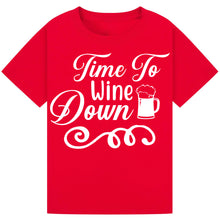 Lade das Bild in den Galerie-Viewer, Time to Wine Down T-Shirt – Relaxing Unwind Tee for Wine Lovers