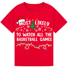 Load image into Gallery viewer, Most Likely to Watch All the Basketball Games