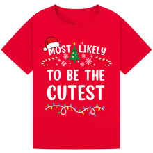 Load image into Gallery viewer, Most Likely to Be the Cutest T-Shirts