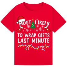 Load image into Gallery viewer, Most Likely to Wrap Gifts Last Minute