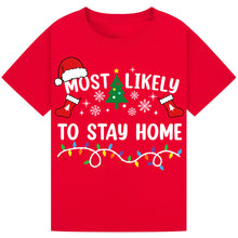 Load image into Gallery viewer, Most Likely to Stay Home T-Shirts