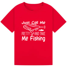 Load image into Gallery viewer, Call Me Pretty & Take Me Fishing Tee
