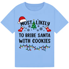 Load image into Gallery viewer, Most Likely to Bribe Santa with Cookies T-Shirts